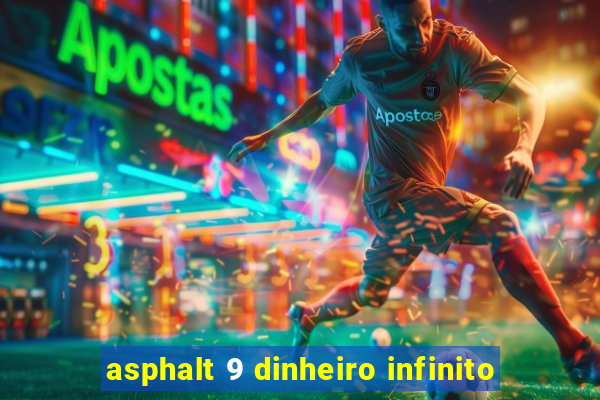 asphalt 9 dinheiro infinito